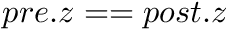 $pre.z==post.z$